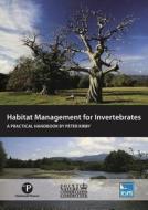 Habitat Management for Invertebrates di Peter Kirby edito da Pelagic Publishing