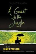 A Guest in the Jungle di James Polster edito da AMAZON ENCORE