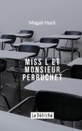 Miss L et Monsieur Perruchet di Magali Hack edito da Le Défriché