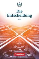 Die DaF-Bibliothek A2-B1 - Die Entscheidung di Christian Baumgarten, Volker Borbein edito da Cornelsen Verlag GmbH