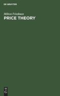 Price Theory di Milton Friedman edito da De Gruyter