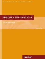 Handbuch Mediendidaktik Deutsch als Fremdsprache di Jörg-Matthias Roche edito da Hueber Verlag GmbH