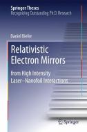 Relativistic Electron Mirrors di Daniel Kiefer edito da Springer-Verlag GmbH