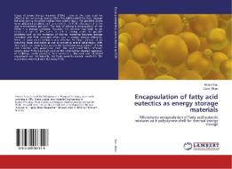 Encapsulation of fatty acid eutectics as energy storage materials di Ahmet Sari, Cemil Alkan edito da LAP Lambert Academic Publishing