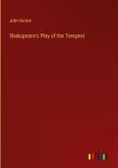 Shakspeare's Play of the Tempest di John Hunter edito da Outlook Verlag