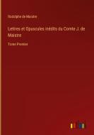 Lettres et Opuscules inédits du Comte J. de Maistre di Rodolphe de Maistre edito da Outlook Verlag