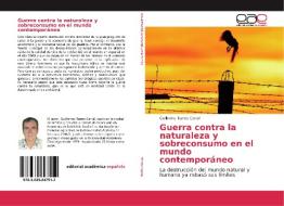 Guerra contra la naturaleza y sobreconsumo en el mundo contemporáneo di Guillermo Torres Carral edito da EAE