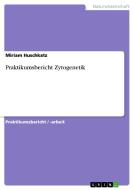 Praktikumsbericht Zytogenetik di Miriam Huschkatz edito da GRIN Publishing