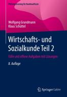 Wirtschafts- und Sozialkunde Teil 2 di Wolfgang Grundmann, Klaus Schüttel edito da Springer-Verlag GmbH