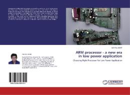 ARM processor - a new era in low power application di SANTUL BISHT edito da LAP Lambert Academic Publishing