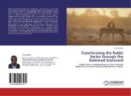 Transforming the Public Sector through the Balanced Scorecard di Peter Kahihu edito da LAP Lambert Academic Publishing