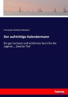 Der aufrichtige Kalendermann di Christoph Gottlieb Steinbeck edito da hansebooks