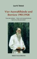 Vier Auswahlbände und Breviere 1901/1928 di Leo N. Tolstoi edito da Books on Demand
