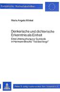 Denkerische und dichterische Erkenntnis als Einheit di Maria Angela Winkel edito da Lang, Peter GmbH