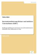 Internationalisierung kleiner und mittlerer Unternehmen (KMU) di Tobias Adam edito da Diplom.de