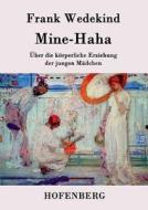 Mine-Haha di Frank Wedekind edito da Hofenberg