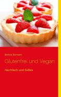 Glutenferi und Vegan di Bettina Bormann edito da Books on Demand