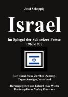 Israel im Spiegel der Schweizer Presse 1967-1977 di Josef Schoppig edito da Hartung-Gorre