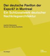 Der deutsche Pavillon der Expo¿67 in Montreal di Joachim Kleinmanns edito da DOM Publishers