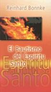 El Bautismo del Espiritu Santo = The Holy Spirit Baptism di Reinhard Bonnke edito da Destiny Image Incorporated