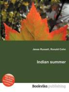 Indian Summer di Jesse Russell, Ronald Cohn edito da Book On Demand Ltd.
