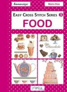 Easy Cross Stitch: Food di Maria Diaz edito da Tuva Publishing