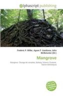 Mangrove edito da Alphascript Publishing