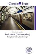 Jackshaft (locomotive) edito da Chrono Press