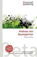 Andreas Von Baumgartner edito da Betascript Publishing