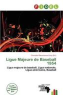 Ligue Majeure De Baseball 1954 edito da Fidel