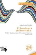 Ectoedemia Atrifrontella edito da Fer Publishing