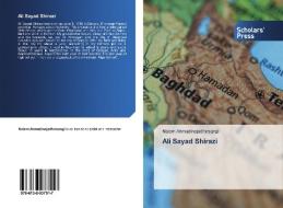 Ali Sayad Shirazi di Naiem Ahmadinejadfarsangi edito da Scholars' Press