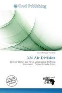 32d Air Division edito da Ceed Publishing