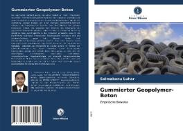 GUMMIERTER GEOPOLYMER-BETON di SALMABANU LUHAR edito da LIGHTNING SOURCE UK LTD
