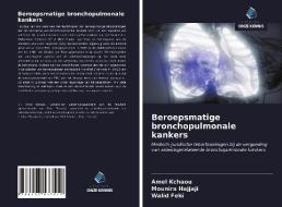 Beroepsmatige bronchopulmonale kankers di Amel Kchaou, Mounira Hajjaji, Walid Feki edito da Uitgeverij Onze Kennis