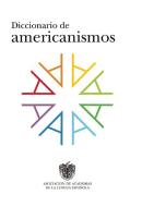 Diccionario de Americanismos / Dictionary of Standarized Latin American Vocabulary di Real Academia De La Lengua Espanola edito da TAURUS