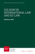 Ius Doni in International Law and Eu Law di Christian H. Kalin edito da BRILL NIJHOFF