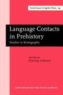 Language Contacts In Prehistory edito da John Benjamins Publishing Co