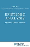 Epistemic Analysis di Paul Ziff edito da Springer Netherlands
