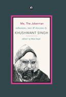 ME, THE JOKERMAN di Khushwant Singh edito da Rupa Publications