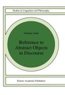 Reference to Abstract Objects in Discourse di Nicholas Asher edito da Springer Netherlands