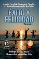 Exito Y Felicidad di Sanchez Rosemarie Sanchez, Exeni Analia Exeni edito da Independently Published