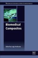 Biomedical Composites di Luigi Ambrosio edito da Elsevier Science & Technology