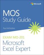 Mos 2019 Study Guide for Microsoft Excel Expert di Paul Mcfedries edito da MICROSOFT PR