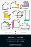 The Poetics of Space di Gaston Bachelard edito da Penguin Books Ltd