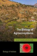 The Biology of Agroecosystems di Nicola Randall, Barbara Smith edito da OXFORD UNIV PR