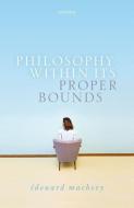Philosophy Within Its Proper Bounds di Edouard Machery edito da OXFORD UNIV PR