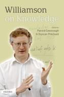 Williamson on Knowledge di Patrick Greenough edito da Oxford University Press