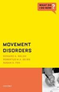 Movement Disorders di Richard A. Walsh, Robertus M.A. de Bie, Susan H. Fox edito da Oxford University Press Inc