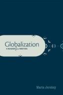Globalization: A Reader for Writers di Maria Jerskey edito da OXFORD UNIV PR